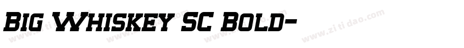 Big Whiskey SC Bold字体转换